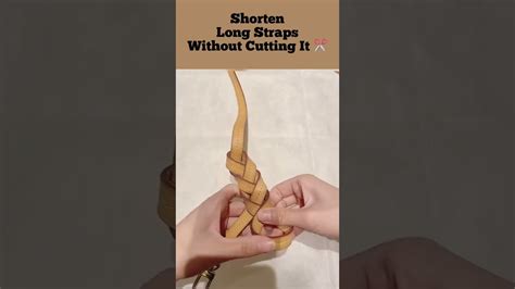 shorten strap without cutting it